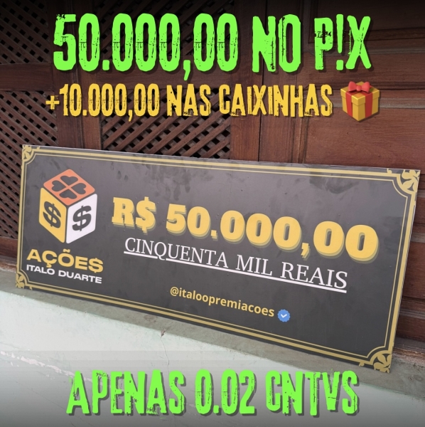 50.000 (50M!L) NA SUA CONTA + 10M!L NAS CAIXINHAS
